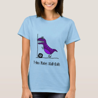T-Rex hates Wallballs T-Shirt