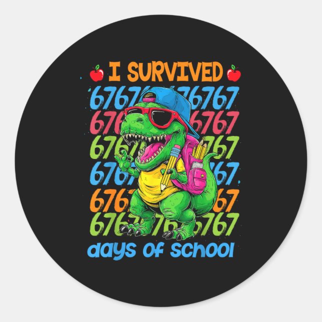 T-rex I Survived 67 Days Of School Six Seven Meme  Classic Round Sticker (Front)