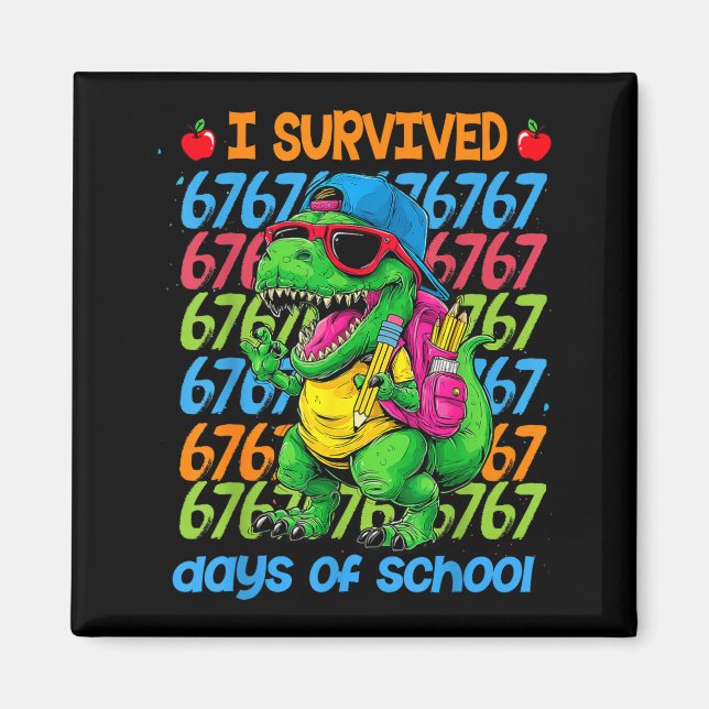 T-rex I Survived 67 Days Of School Six Seven Meme  Magnet (Front)