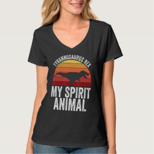 T Rex Is My Spirit Animal Tyrannosaurus Rex Dinos T-Shirt