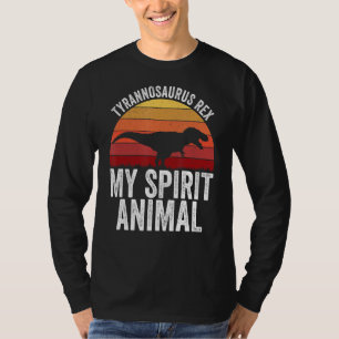 T Rex Is My Spirit Animal Tyrannosaurus Rex Dinos T-Shirt