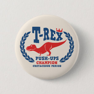 T-Rex Loves Push-Ups 6 Cm Round Badge