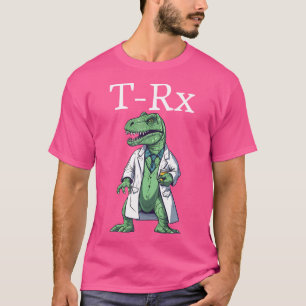 T Rex Pharmacy Student Tech Rx Pun Funny Pharmacis T-Shirt