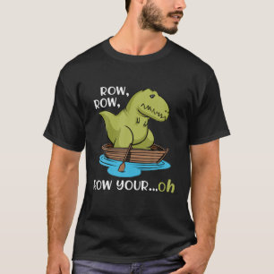 T Rex Row Your OH Small Arms Dinosaur Dino Cool Cu T-Shirt