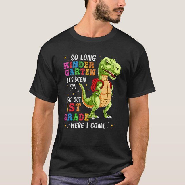T Rex So Long Kindergarten Look Out First Grade He T-Shirt (Front)