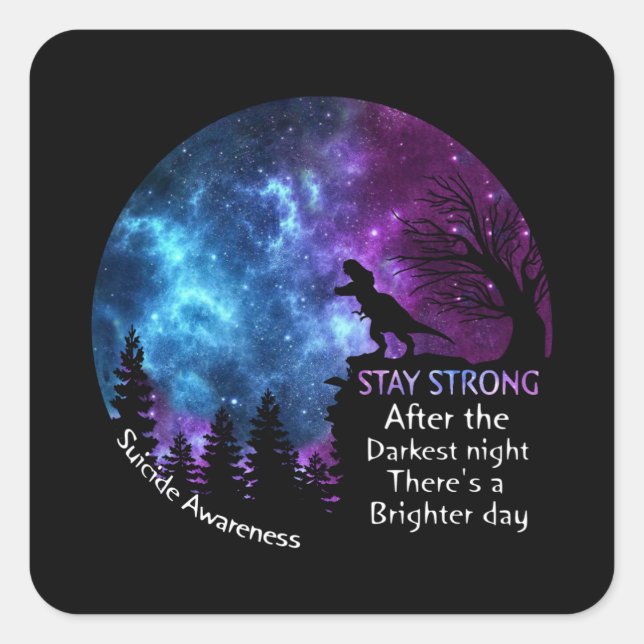 T-Rex Suicide Awareness Stay Strong T Rex Lovers Square Sticker (Front)
