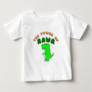 T-Rex The Power Of RAWR Baby T-Shirt