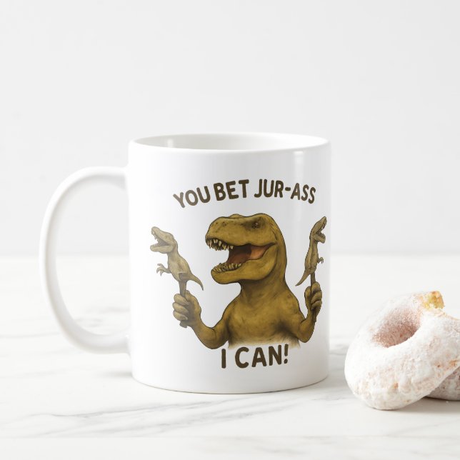T-Rex You Bet Jur-Ass I Can Coffee Mug (With Donut)