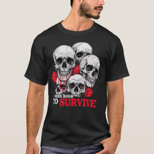 T-SHIRT BORN TO SURVIVE NEW FASHION DESIGNER TEE