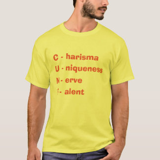 T-shirt Charisma Uniqueness Nerve and Talent