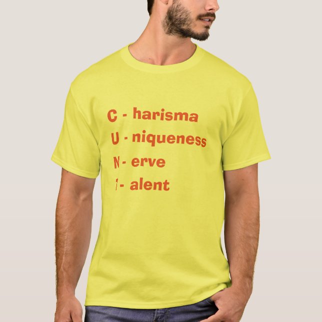 T-shirt Charisma Uniqueness Nerve and Talent (Front)