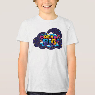 T-shirt Dream Big Tri-Blend Shirt