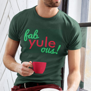 T-Shirt   Fab Yule Ous Fabulous Christmas Apparel