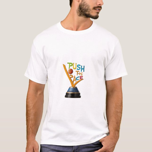 T-shirt featured "Push The Pace". (Front)