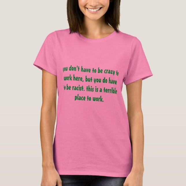 t-shirt for hostile work environments (Front)