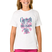 T-Shirt Growth Starts with a Decision to Try