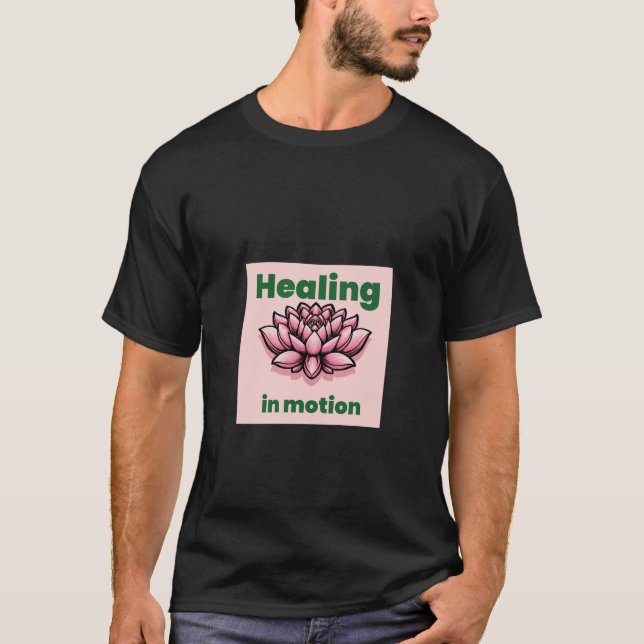 t shirt healing in motion  (Front)
