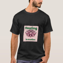 t shirt healing in motion