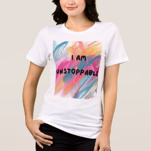 T-Shirt "I am UNSTOPPABLE" Tri-Blend Shirt