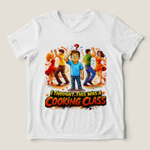 T-Shirt I Thought This Was a Cooking Class salsa Tri-Blend Shirt