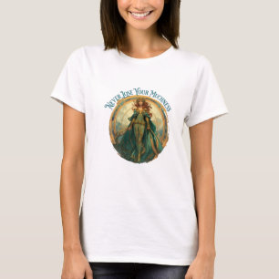 T Shirt Inspirational Never Lose Your Muchness 