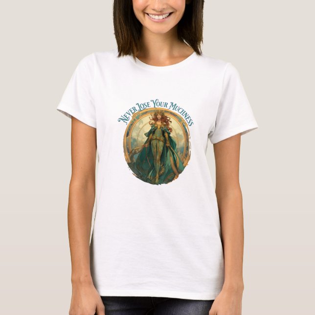 T Shirt Inspirational Never Lose Your Muchness  (Front)