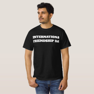 T-Shirt International friendship day