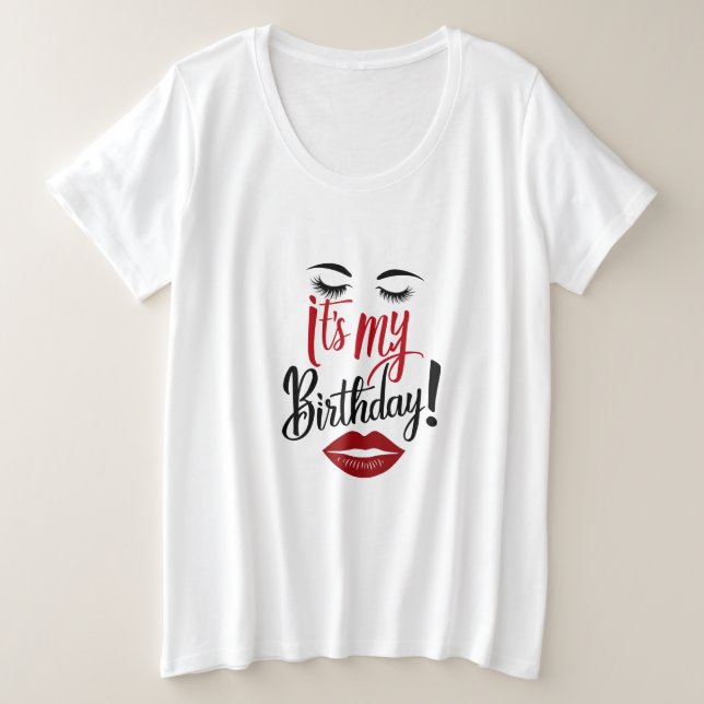 T-Shirt - It's My Birthday Plus Size T-Shirt (Design Front)