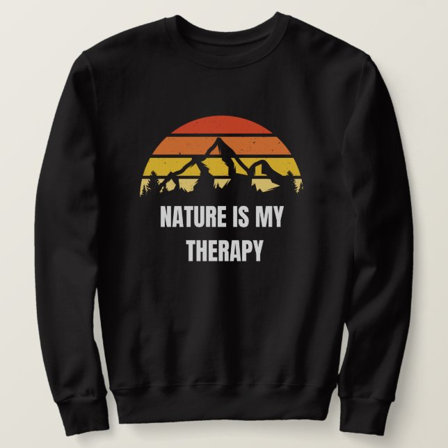 T-shirt long sleeves Nature is my therapy Sweatshirt (Design Front)