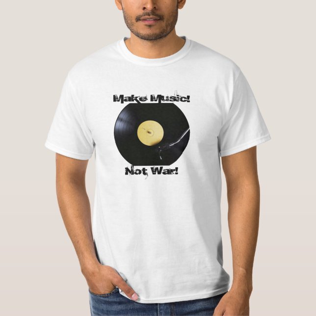 T-Shirt: Make Music! Not War! T-Shirt (Front)