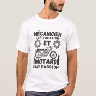 T-shirt Mécanicien par vocation motard par passion