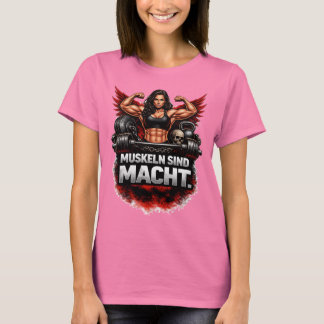 T-Shirt, muscles are power, female bodybuilding. T-Shirt
