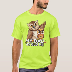 T-Shirt : My Dad My Old Me (green)