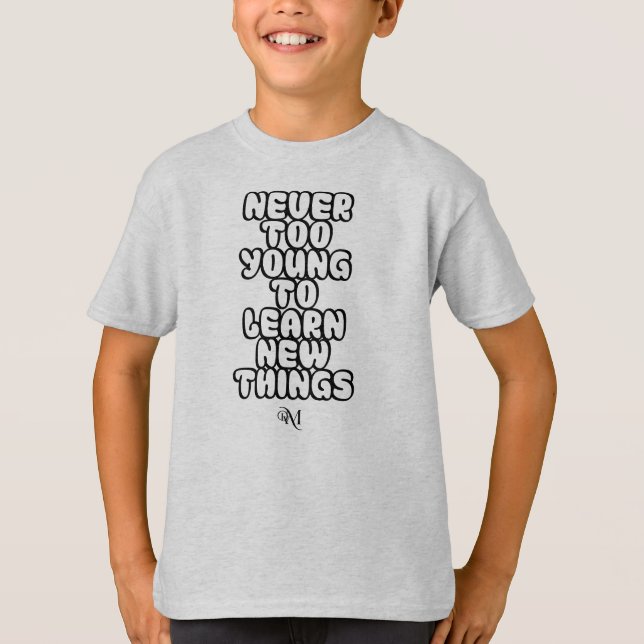 T-Shirt : Never Too Young (grey) (Front)