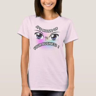 T-Shirt : None of Yours (pink)