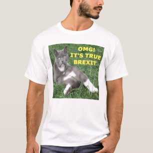 T-Shirt OMG Its True Brexit