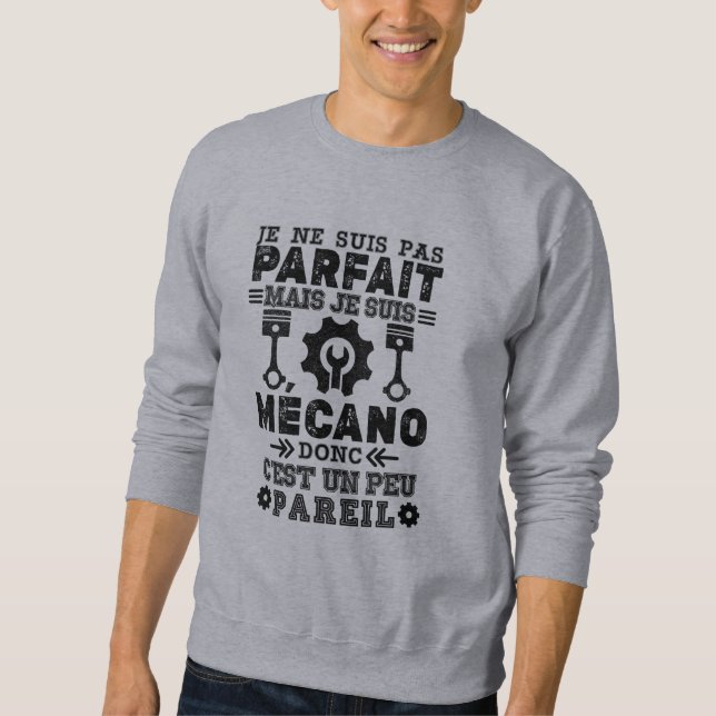 T-shirt Pas parfait mais mécano Sweatshirt (Front)