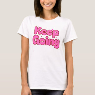 T-shirt – Pink Motivational Tee for Women