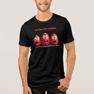 T-Shirt Rebellion78 "I'm egg-stra worried Tri-Blend Shirt