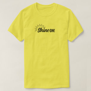 T-shirt - Shine on