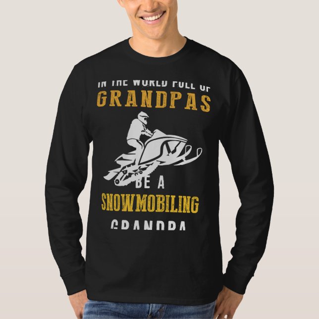 T-Shirt  Snowmobiling Grandpa: Racing Through Gran (Front)