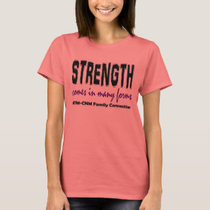 T-Shirt - Strength Comes in Many Forms