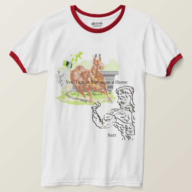 T-Shirt : Strong As A Horse (Design Front)