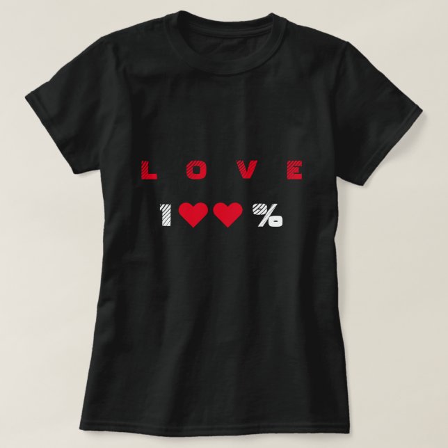 T-Shirt with 100 % LOVE (Design Front)