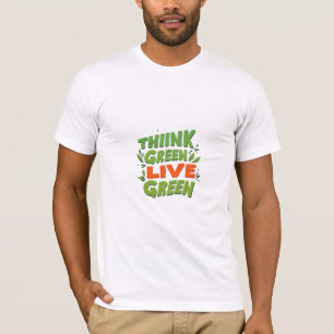 T-shirt with design of "Think Green Live Green".
