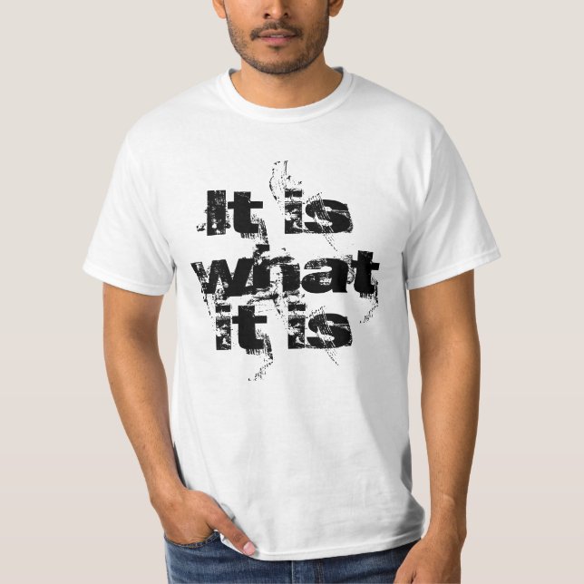 T-shirt with slogan(it is what it is) (Front)