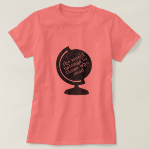 T-Shirt World Belongs to Those who Read Black