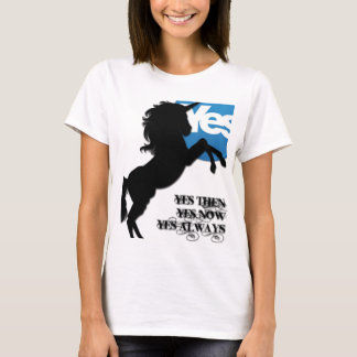 (T-SHIRT) YES THEN, YES NOW, YES ALWAYS T-Shirt