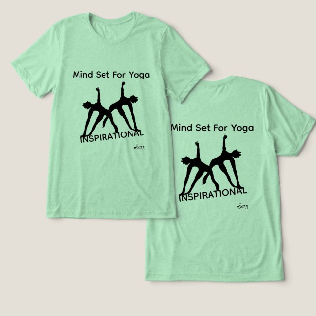 T-Shirt : Yoga Mind Set Tri-Blend Shirt (Design Front & Back)