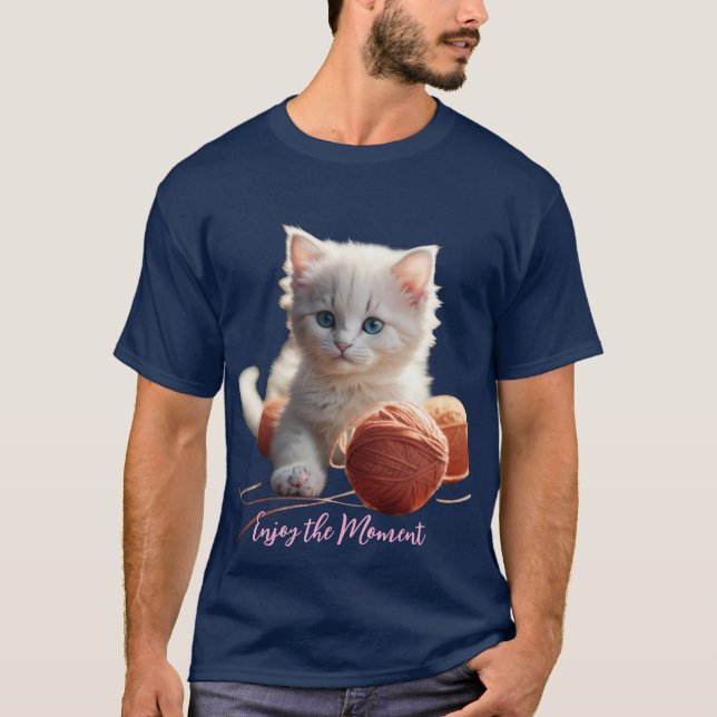 T-ShirtEnjoy the Moment Cute Kitten Playing with Y T-Shirt (Front)